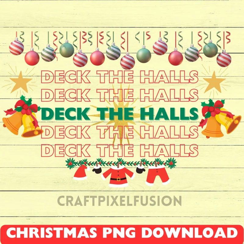 Deck The Halls Christmas Clipart: Transparent PNG Sublimation shown flat as a tumbler wrap
