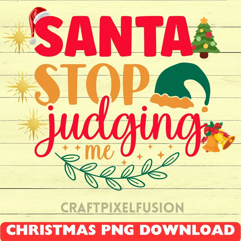 Santa Stop Judging Me PNG: Funny Christmas Clipart shown flat as a tumbler wrap