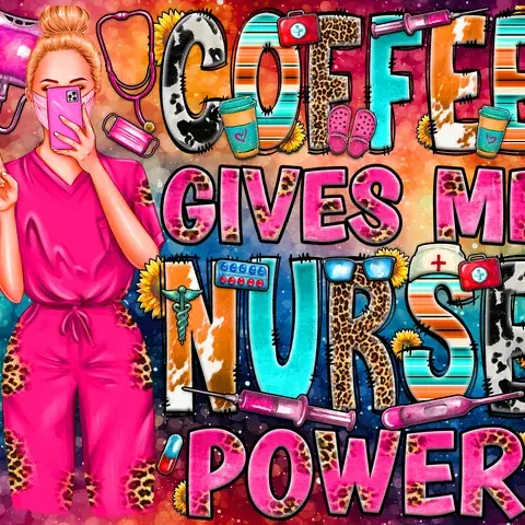 Nurse Life Tumbler Wrap: Coffee Gives Me Nurse Power